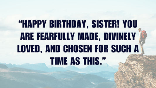 24 Blessed Birthday Wishes for Sister in Bible Verse Style 💐📖