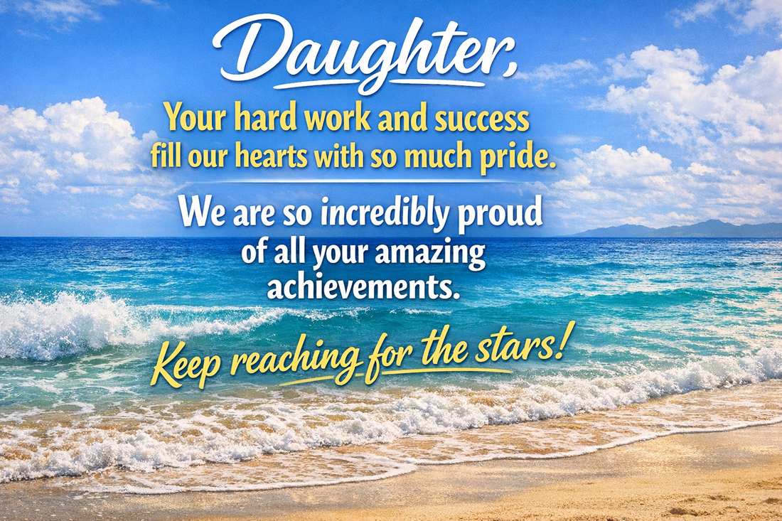 13 Heartfelt proud parents quotes for daughter achievements that celebrate her journey