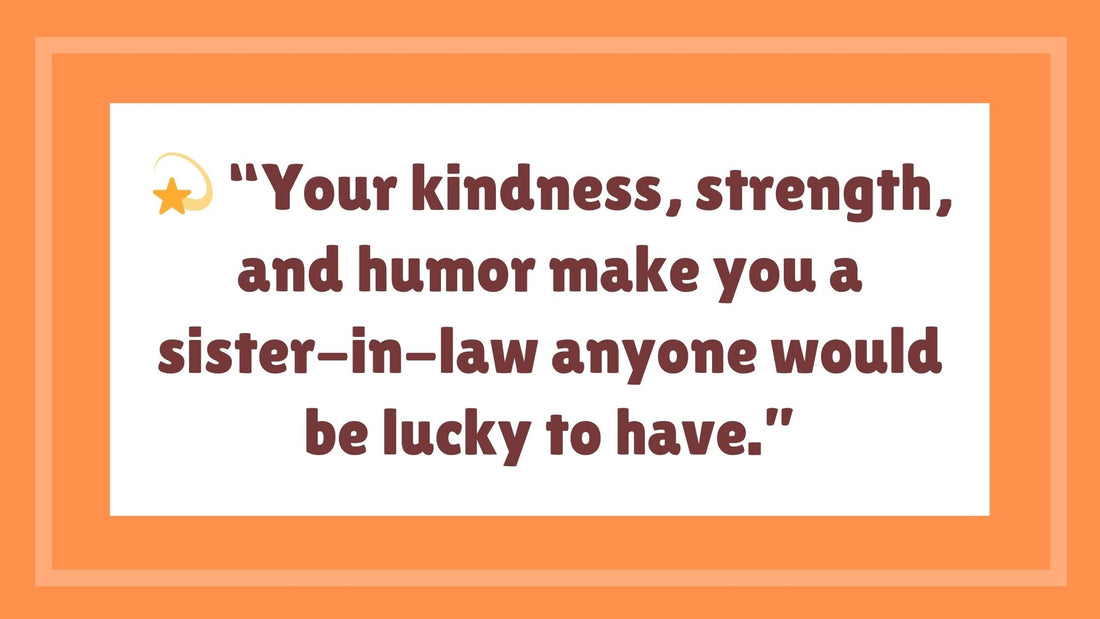 🎉 14 Unique Birthday Wishes for Sister-in-Law That Celebrate Her in the Most Special Way