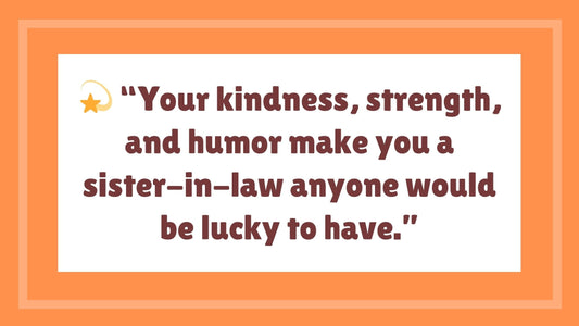 🎉 14 Unique Birthday Wishes for Sister-in-Law That Celebrate Her in the Most Special Way