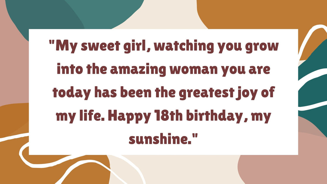 18 Heartfelt and Emotional 18th Birthday Wishes for Daughter from Mom 🎉💖