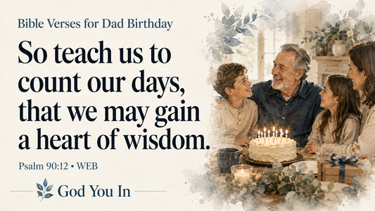 20 Bible Verses for Dad Birthday Wishes to Celebrate His Life and Faith