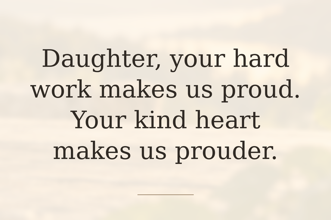 33 Proud Parents Quotes for Daughter Achievements and Milestones
