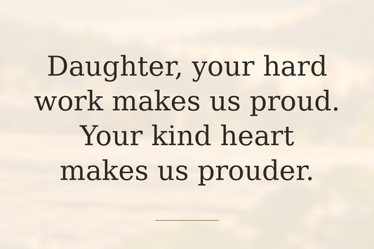 33 Proud Parents Quotes for Daughter Achievements and Milestones